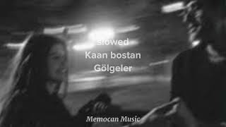 Kaan Bostan Gölgeler -slowed- Resimi