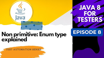 Java 8 for Testers #8 - Reference types - Enum Example and Explanation