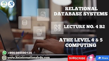 Relational Database Systems Lecture No. 04 B2 ATHE Level 4 & 5 Computing