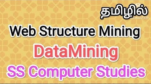 Web Structure Mining | Data Mining in tamil,#sscomputerstudies,#web,#structure ,#mining,#datamining