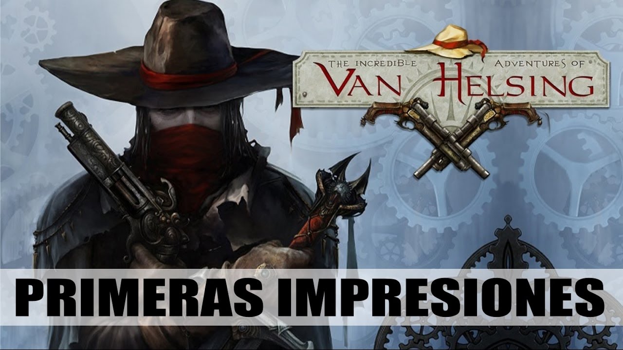 the incredible adventures of van helsing  Update 2022  The Incredible Adventures of Van Helsing | Primeras Impresiones | Gameplay Español