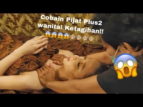 Penasaran! Cobain PIJAT PLUS2 ++ Khusus Wanita (17+) Sampe Lemes Keenakan! BIKIN NAGIH!!!