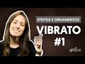 Vibratos (Aula 1) | Efeitos e Ornamentos Vocais