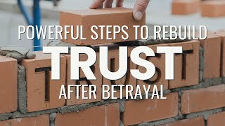 The Secret to Rebuilding Trust After Betrayal | The Noble Marriage | Infidelity & Betrayal Support