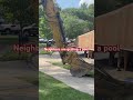 Pool delivery at the neighbors,,,does the delivery go according to plan?