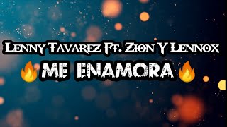 Lenny Tavárez Ft. Zion Y Lennox - Me Enamora (Letra/Lyrics)