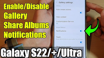 Galaxy S22/S22+/Ultra: How to Enable/Disable Gallery Share Albums Notifications