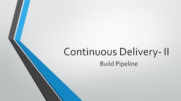 Continuous Delivery II - Build Pipeline - Devsena Mishra