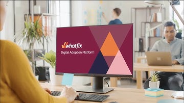 Whatfix - Your Digital Assistant