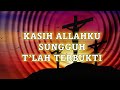 Kasih Allahku Sungguh Tlah Terbukti |Lagu Rohani Kristen Lama