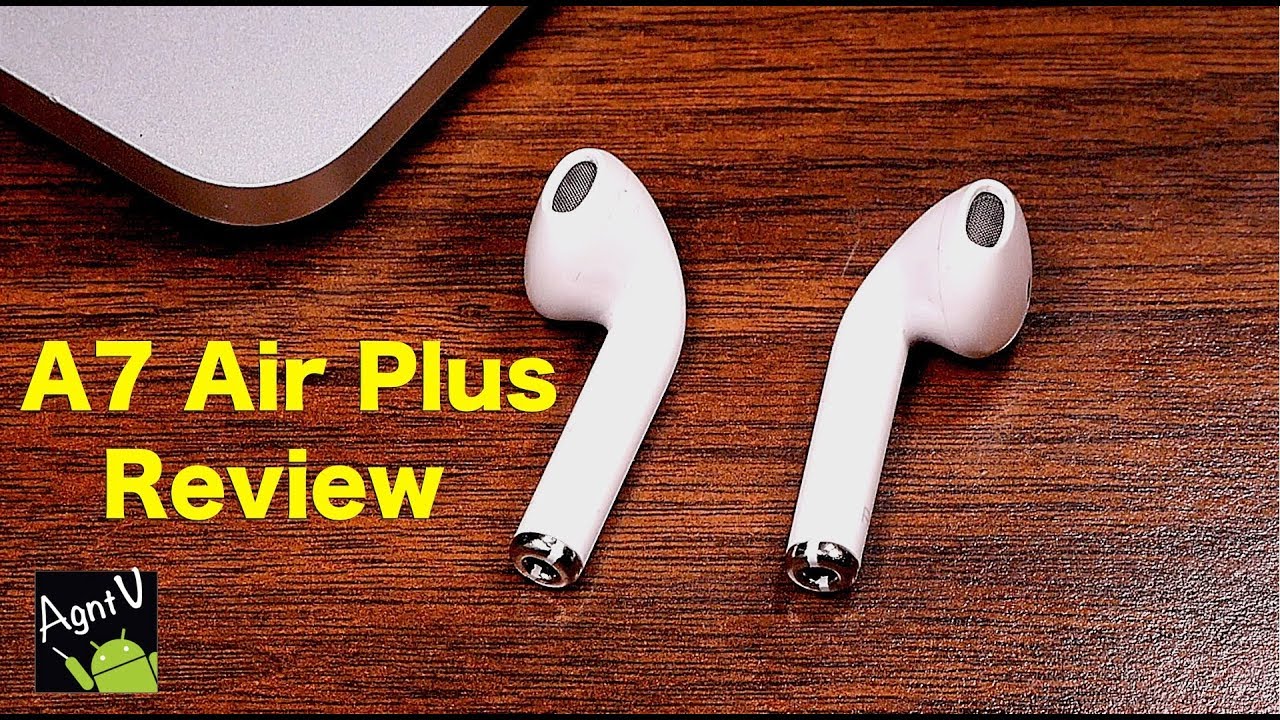 AirPods Alternatives 2019 A7 Air Plus Review YouTube