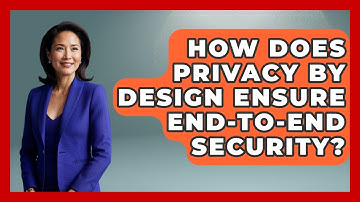 How Does Privacy By Design Ensure End-to-end Security? - AI and Technology Law