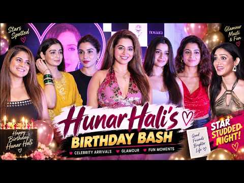 Hunar Hali’s Birthday Party | Chahat Pandey, Pooja Gor, Donal Bisht, Deepshikha Nagpal & More Celebs
