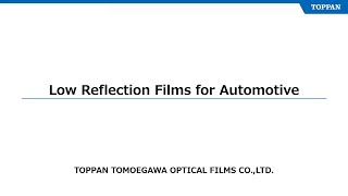 Low Reflection Films for Automotive: Automotive World 2022 Introductory Video