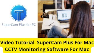 SuperCam Plus For Mac | Configuration Of SuperCam Plus For Mac App For Remote Monitoring screenshot 3