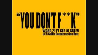 Ward21 ft Cee Lo Green - You Don&#39;t Fuck (Lil B Gallis Counteraction Remix) FREE DOWNLOAD