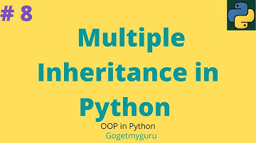 # 8 Multiple Inheritance in Python | Python OOP