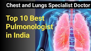 Best Pulmonologist In India Top 10 Chest And Lungs Specialist Doctors