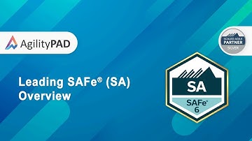 LEADING SAFe Course Overview - AgilityPAD