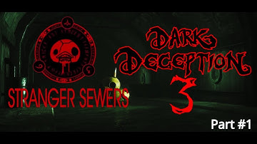 DREAD DUCKIES ARE HERE! - Dark Deception Chapter 3 Part #1 (Stranger Sewers)