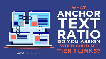 What Anchor Text Ratio Do You Assign When Building Tier 1 Links?