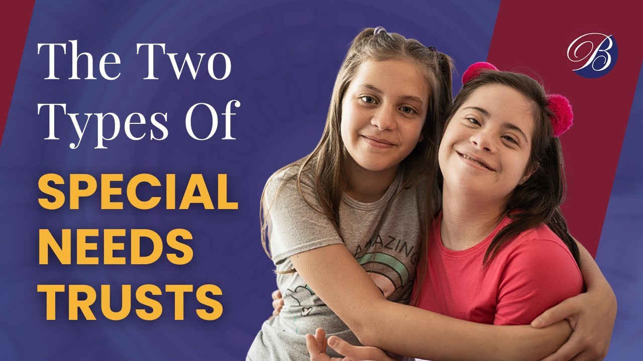 The Two Types Of Special Needs Trusts YouTube