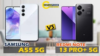 PHONE COMPARISON | SAMSUNG A55 5G VS REDMI NOTE 13 PRO+ 5G