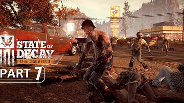 State of Decay Walkthrough Gameplay Part 7 [FULL GAME]