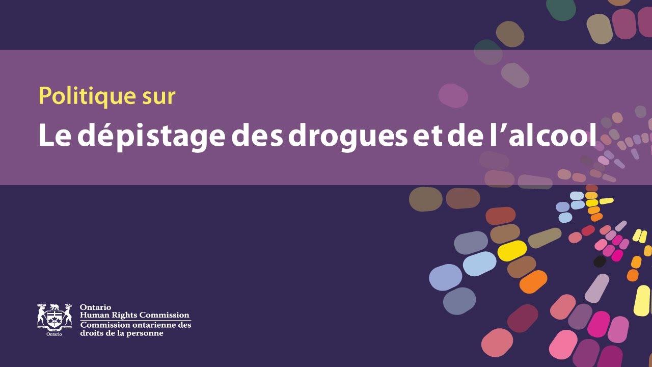 Les droits de la personne et le dépistage des drogues et de l’alcool