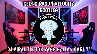 DJ FULL BASS KEONG RACUN VELOCITY BOOTLEG FYP VIRAL TIKTOK 2026 TERBARU 