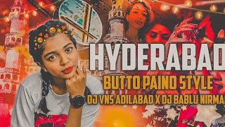 Trending Hyderabad Butto Piano Style Remix By Dj Vns Adilabad x Dj Bablu Nirmal #folkdjremix #dappu