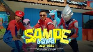 Download Lagu Juan Reza - Sampe Bawa (Official Music Video) MP3 Download Lagu Juan Reza - Sampe Bawa (Official Music Video) MP3