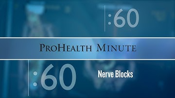 ProHealth Minute: Nerve Blocks