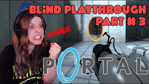 Non Gamer Play 'Portal' - Blind Playthrough | First Time Playing | - Part 3