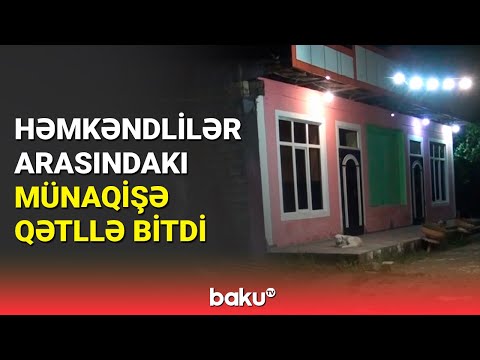 Masallıda dəhşətli hadisə | Rusiyadan qayıdan həmkəndlisini qətlə yetirdi