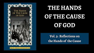 Hands of the Cause of God - Volume 3: Reflections on the Hands of the Cause