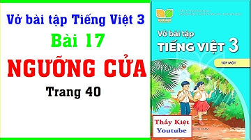 Vở Bài Tập Tiếng Việt Lớp 3 Bài 17 Tuần 10 | Ngưỡng Cửa | Trang 40-41 | Kết nối tri thức