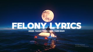 Umair (Lyrics) Talhah Yunus, CALM, Faris Shafi - FELONY | ROCKSTAR WITHOUT A GUITAR