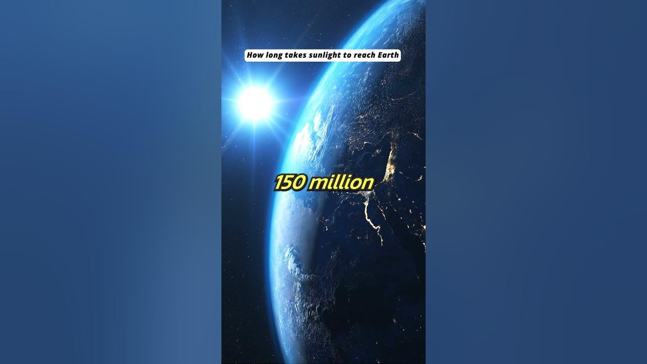 how-long-does-sunlight-take-to-reach-the-earth-sun-sunlight-earth