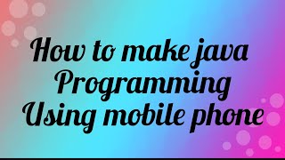 HOW TO WRITE JAVA PROGRAMMING IN MOBILE PHONE 📱 screenshot 1