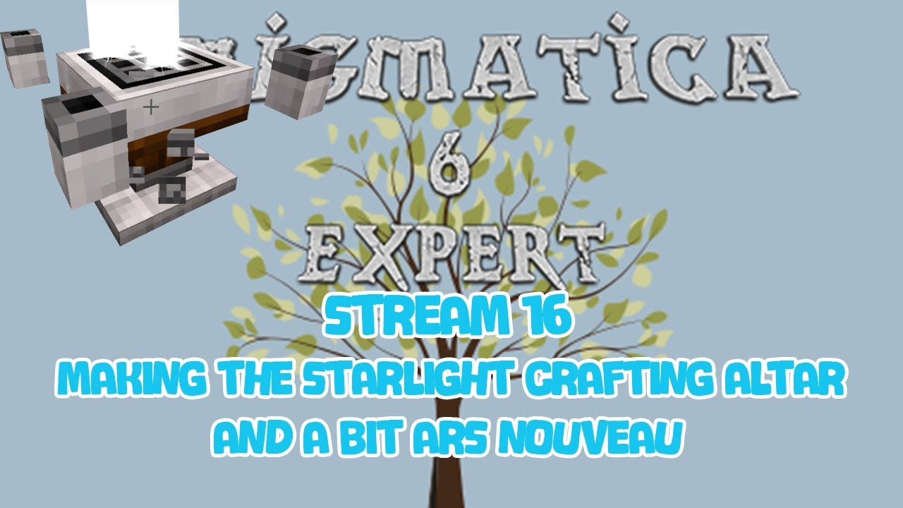 Enigmatica 6 Expert - Making the starlight crafting altar (and a bit ars nouveau) (Stream 16)