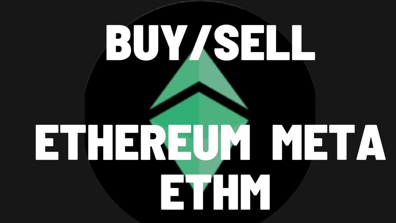 How to Buy/Sell Ethereum Meta ETHM #ethereummeta #ethm #buycrypto  #sellcrypto - YouTube