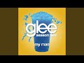 My Man (Glee Cast Version)
