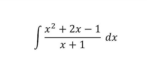 integral of x² + 2x - 1 / x + 1 dx