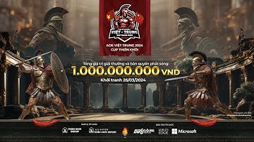 TRỰC TIẾP CHUNG KẾT GIẢI AOE VIỆT TRUNG 2024 - CÚP THIÊN KHÔI | SOLO SHANG, RANDOM, ASSY | BLV V_MUN