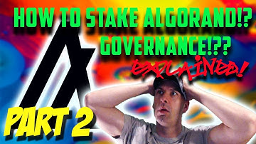 Staking Algorand? Governance? How to earn algo rewards explained in under 10 minutes! PART 2