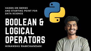 13 | How Boolean and Logical Operators in Python?