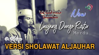 L D R Layang Dungo Restu Versi Sholawat Merdu || Ya Rosulallah Ya Ya Nabi - Aljauhar Full Lirik