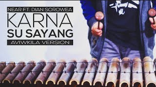 Karna Su Sayang - Near ft. Dian Sorowea (Angklung Version)