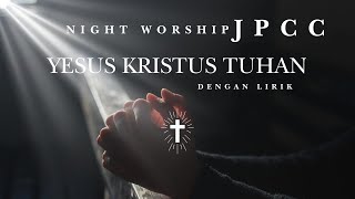 Download lagu YESUS KRISTUS TUHAN - LYRICS JPCC